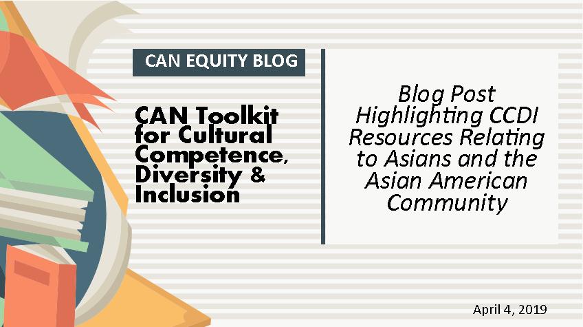 CCDI TOOLKIT HIGHLIGHTS: Resources Relating to Asians & Asian American Community